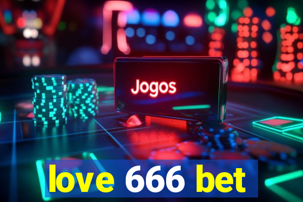 love 666 bet